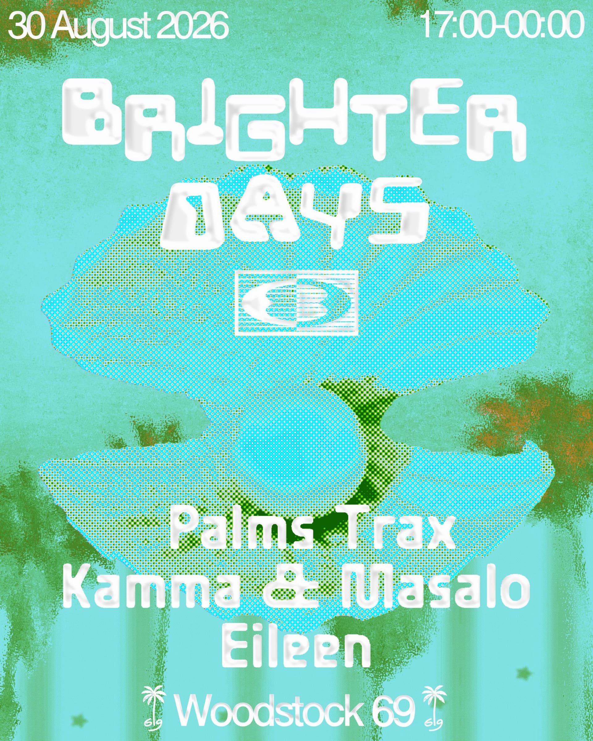 Brighter Days at the beach w/ Palms Trax, Kamma & Masalo, Eileen [sold out]
