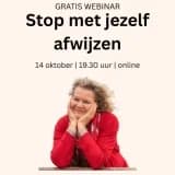 Gratis webinar: Stop met jezelf afwijzen in Haarlem en omgeving