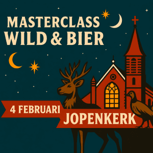 Masterclass Wild & Bier Diner 4 februari in Jopenkerk Haarlem